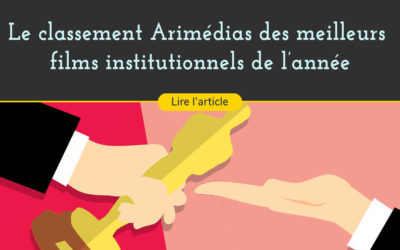 Le classement Arimédias des meilleurs films institutionnels en 2018