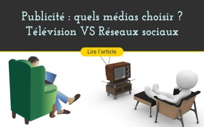 Publicité, où doit-on diffuser ses campagnes publicitaires : Télévision VS Facebook & YouTube