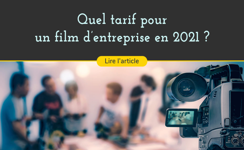 Quel tarif pour un film d'entreprise en 2021