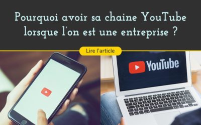 Avoir une chaîne YouTube pour son entreprise