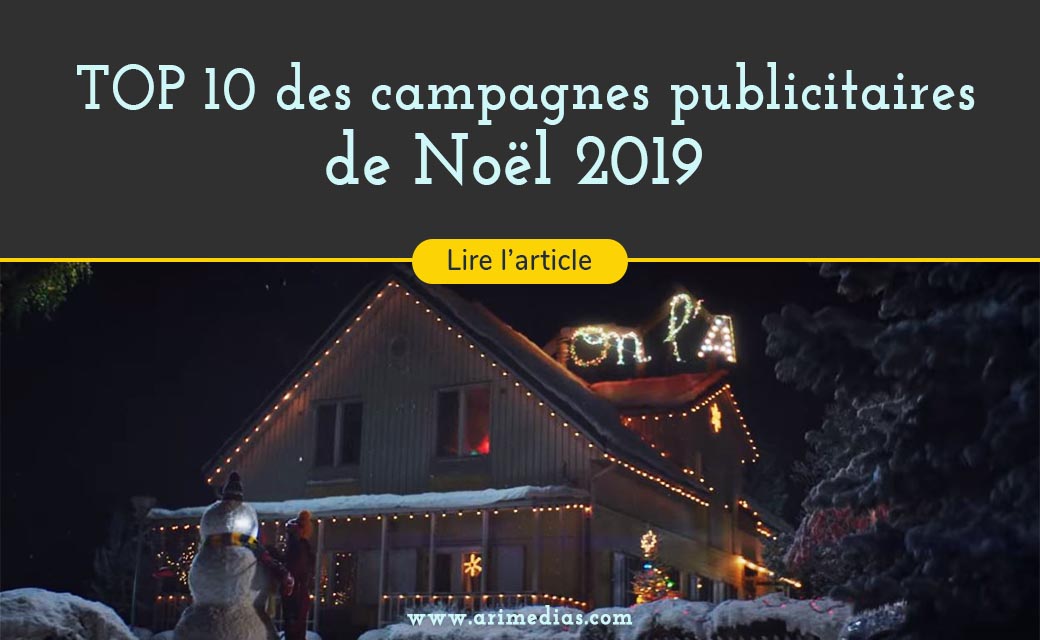 TOP 10 des campagnes publicitaires de Noël 2019 les plus créatives