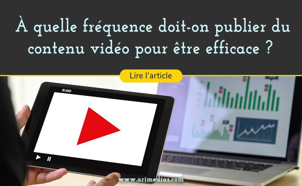 efficace fréquence rythme de publication de contenu vidéo