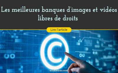 Les meilleures banques d’images et vidéos libres de droits ?