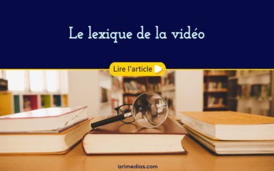Lexique de la vidéo