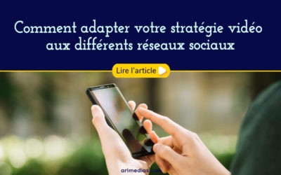 Comment adapter vos vidéos aux différents réseaux sociaux
