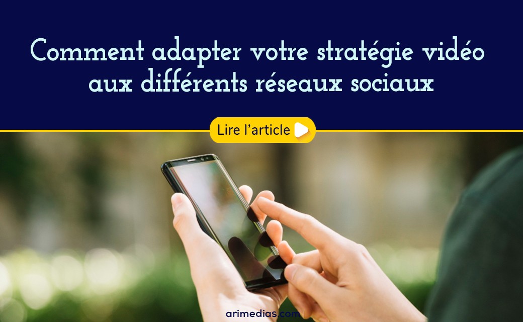 Comment adapter vos vidéos aux différents réseaux sociaux