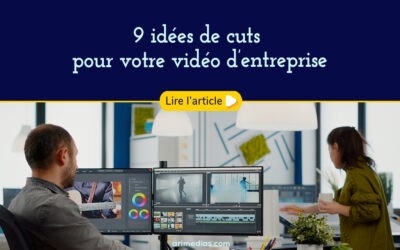 9 idées de cuts et transitions pour votre vidéo d’entreprise