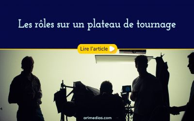 Les rôles sur un plateau de tournage