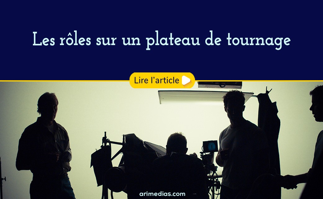 Les rôles sur un plateau de tournage