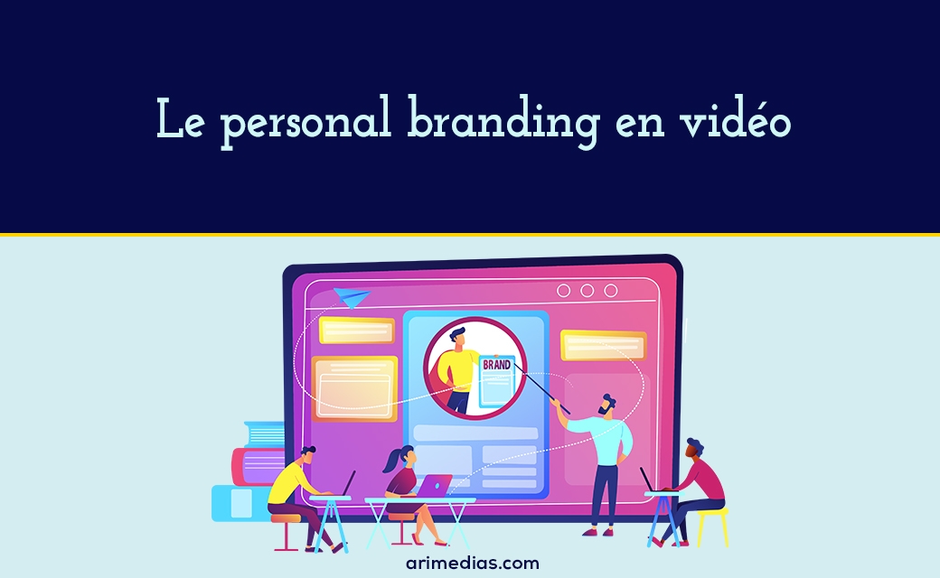 Le personal branding en vidéo - 2