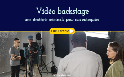 Vidéo backstage de son entreprise