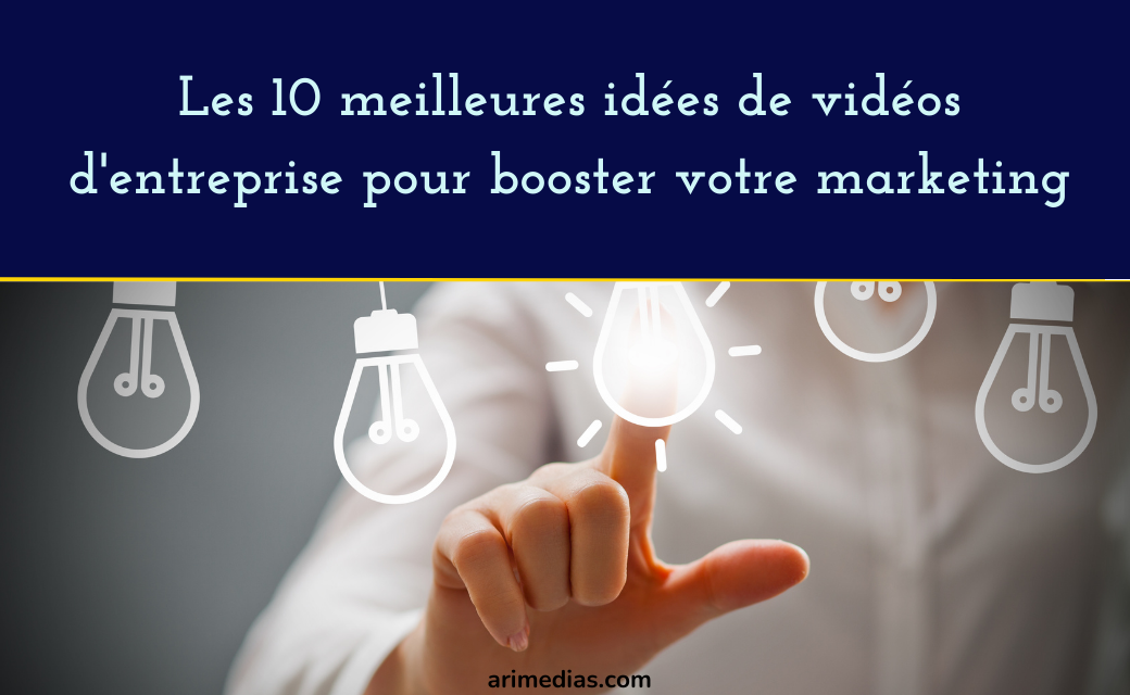 idées de vidéos d'entreprise