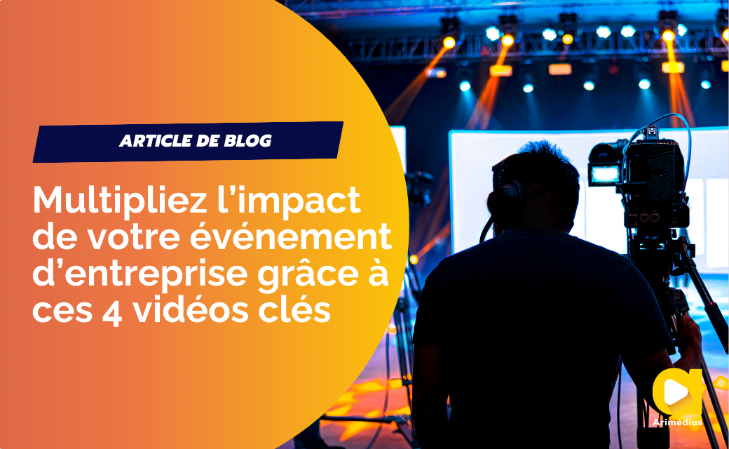 Multipliez l’impact de votre événement avec ces 4 formats vidéos incontournables