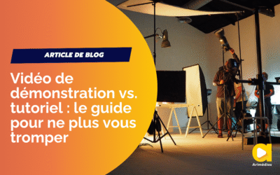 Vidéo de démonstration vs. tutoriel : le guide pour ne plus vous tromper